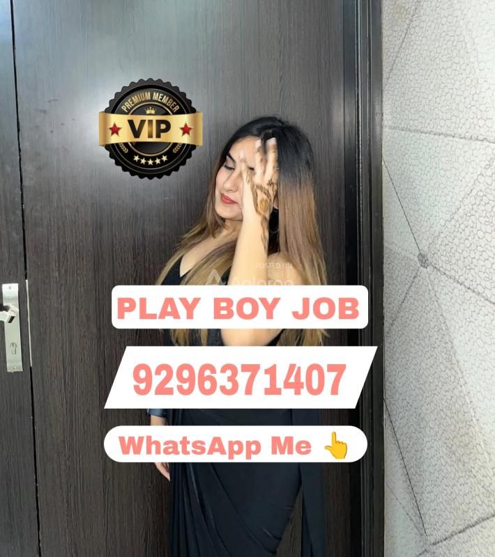 PLAY BOY JOB VACANCY ALL OVER INDIA AVAILABLE SAME DAY MEETING DONT MISS THIS GOLDEN OPPORTUNITY GOOD INCOME HURRY UP GUYS COME FAST GUYS